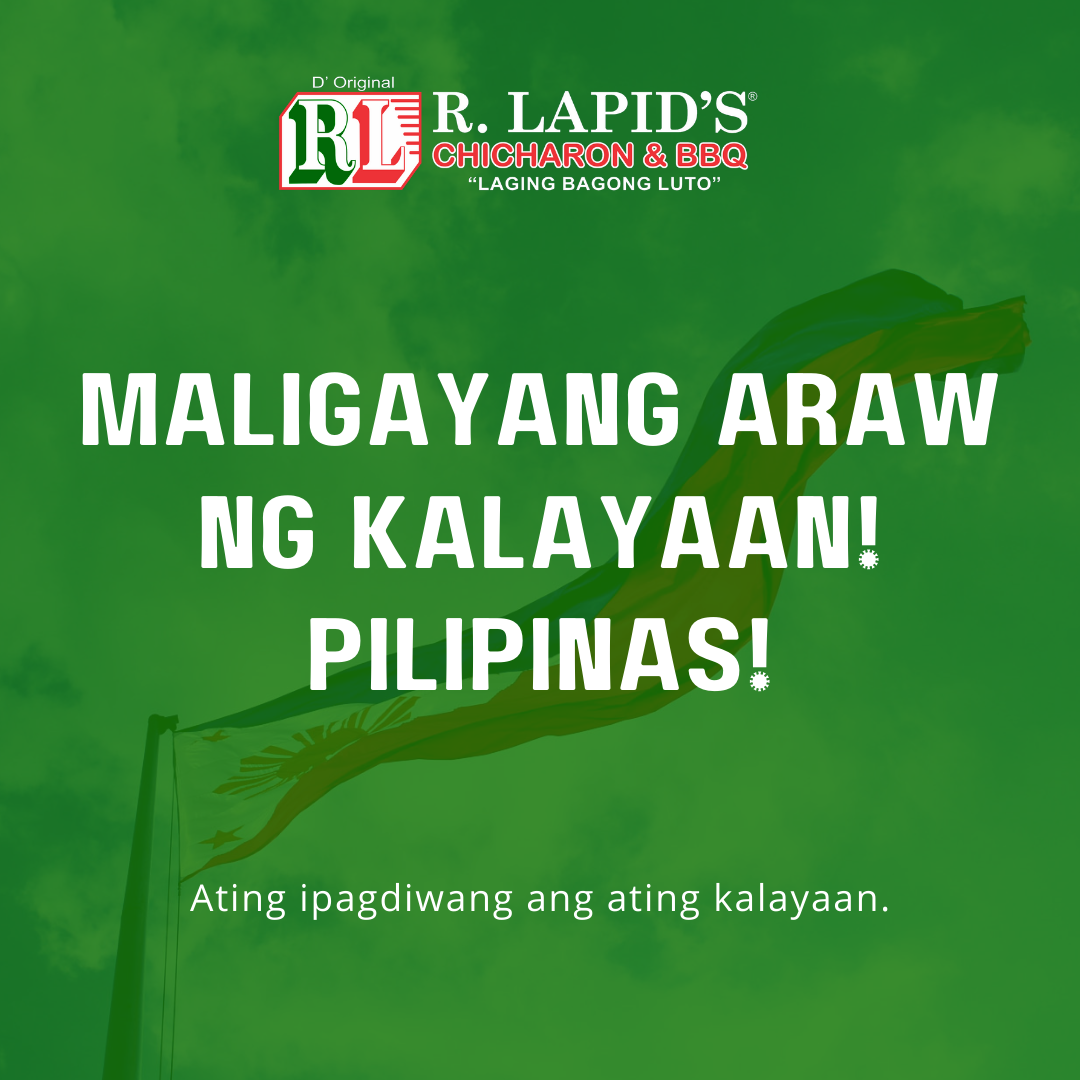 Maligayang Araw Ng Kalayaan Pilipinas R Lapid S Chicharon And Barbecue